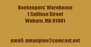 Beekeepers Warehouse Address 1 Sullivan St. Woburn MA